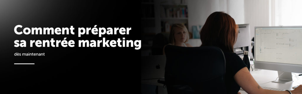 préparer sa rentrée marketing